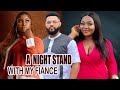 A NIGHT STAND WIT MY FIANCE~CHIZZY ALICHY, STEPHEN ODIMGBE, CRYSTAL OKOYE~2024 Latest Nigerian Movie