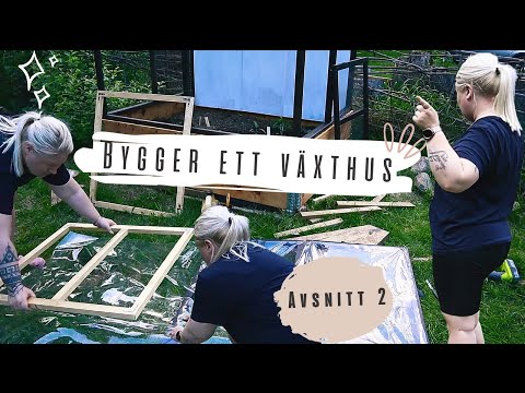 BYGGA VÄXTHUS avsnitt 2