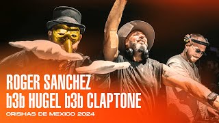Roger Sanchez B2B Claptone B2B HUGEL - Live @ Orishas De México 2024