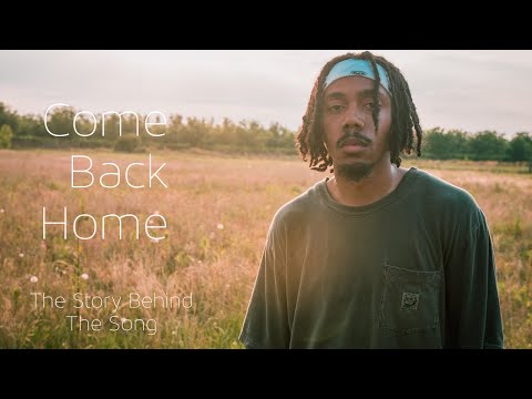 COME BACK HOME (BEHIND THE STORY)