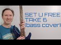 Take 6 "Set U Free" (bass cover)
