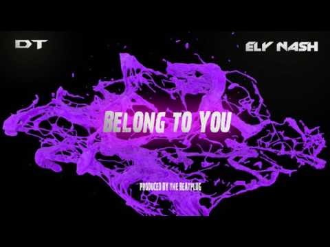 DT x Ely Nash - Belong To You