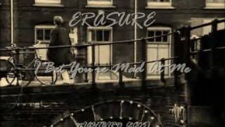 ERASURE - I Bet You're Mad At Me