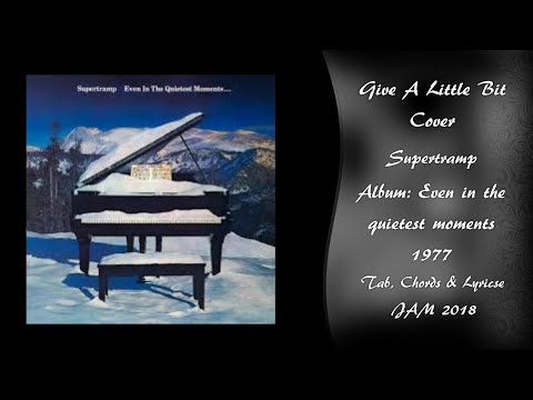 Give A Little Bit -  Supertramp  - Tab, Chords & Lyrics