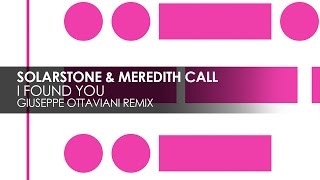 Solarstone & Meredith Call - I Found You (Giuseppe Ottaviani Remix)