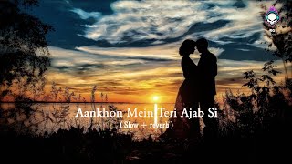 Aankhon Mein Teri Ajab Si Lofi ( Slow + Reverb ) | K.K | Om Shanti Om Song |  RG_Music | 2024