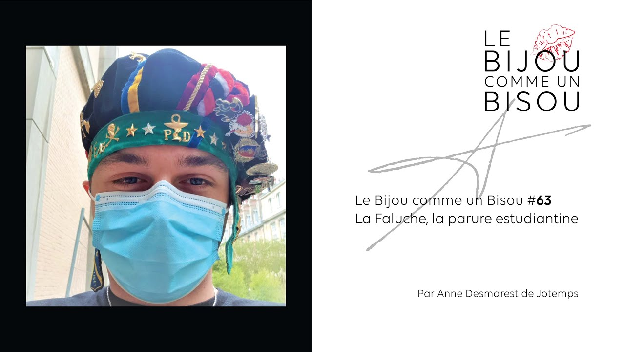le bijou comme un bisou #63 la Faluche, la parure estudiantine