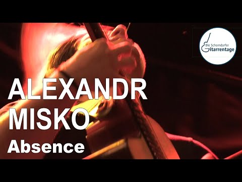 ALEXANDR MISKO - Absence - Live at Schorndorfer Gitarrentage 2022