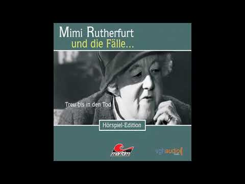 Mimi Rutherfurt - Folge 11: Treu bis in den Tod (Komplettes Hörspiel)