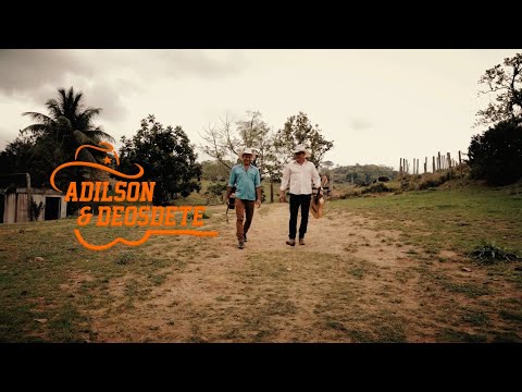 A VOLTA DO BOIADEIRO - Adilson & Deosdete (Videoclipe Oficial) | Retorno da Dupla