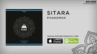 Phanoman - Sitara (Original Mix)