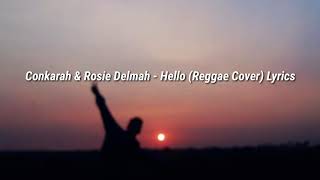 Download lagu Conkarah & Rosie Delmah - Hello (Reggae Cover) Lyrics mp3