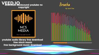 Breatha ๐ background music mp3 free download, download backsound youtube no copyright, Vlog Music ๐ต