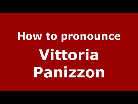 How to pronounce Vittoria Panizzon (Italian/Italy)  - PronounceNames.com