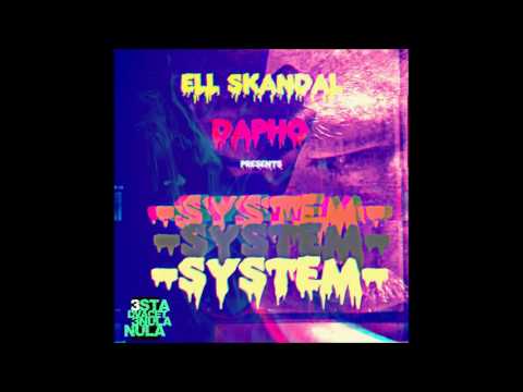 ELL SKANDÁL ft.DAPHO - SYSTÉM /323 00/