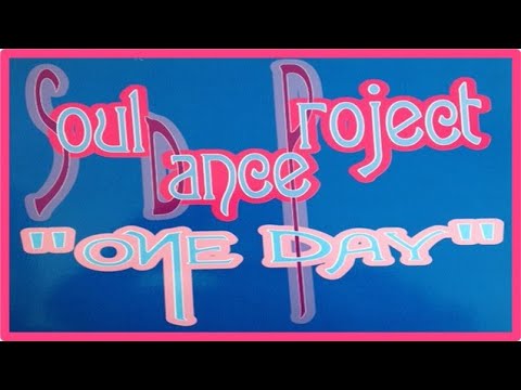 Soul Dance Project - One Day (Club Mix) [1993]