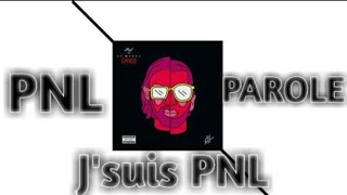 J&#39;suis pnl paroles  ( Lyrics )
