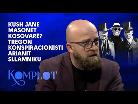 Kush jane masonet kosovarë? Tregon konspiracionisti Arianit Sllamniku