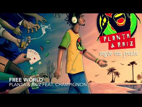 Free World - Planta e Raiz Feat. Champignon(Charlie Brown Jr)