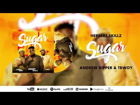 Herbert Skillz , Andrew Ripper & TBwoy - Sugar ( Official Audio )