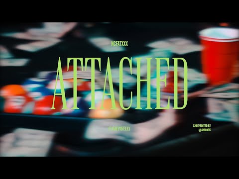 NC FATXXX FT. FLIGHT9KELLY - ATTACHED (MUSIC VIDEO)