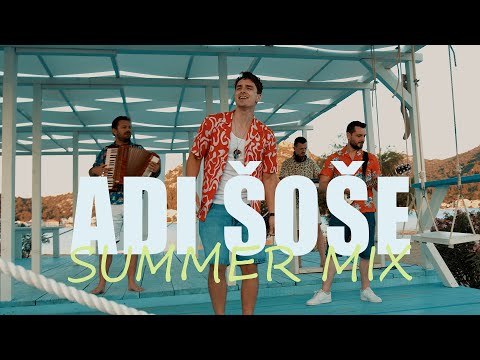 Adi Šoše - Zbogom mila (Summer Mix)
