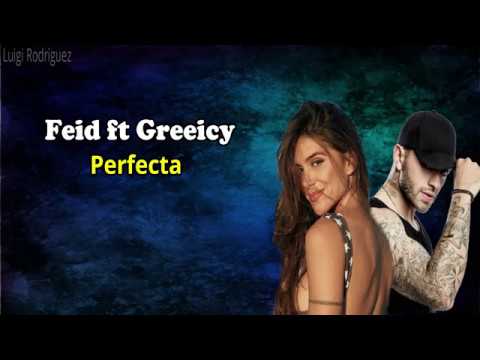 Perfecta- Feid ft Greeicy (Letra)
