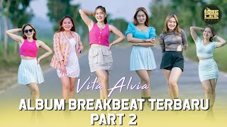 Download lagu Album Breakbeat Vita Alvia Terbaru 2024 Nonstop - Part 2 mp3