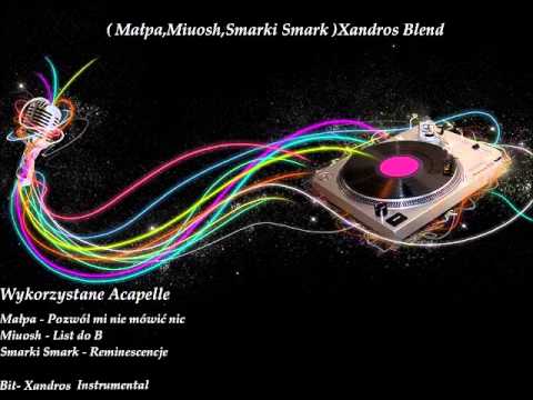 Małpa,Miuosh,Smarki Smark )Xandros Blend