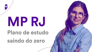 Concurso MP RJ - Plano de estudo saindo do zero