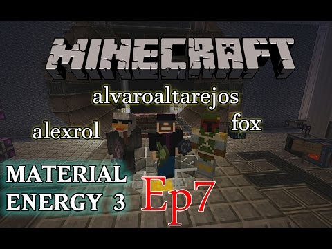 La incursión - MINECRAFT - Material Energy 3 Ep:7 - Alvaroaltarejos & alexrol1988 & fox