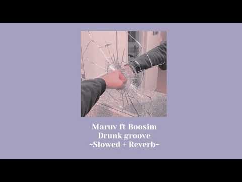 Maruv - ft Boosim - Drunk groove Slowed