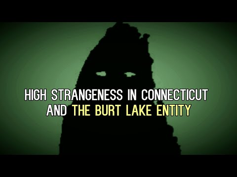 "High Strangeness in Connecticut | The Burt Lake Entity”  | Paranormal Stories