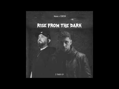 Moses x S3RCVN - Rise From the Dark