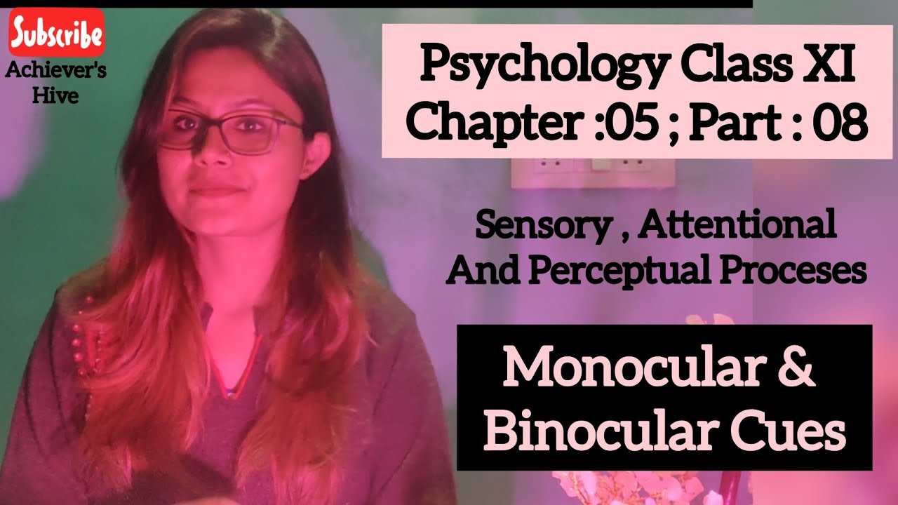 Monocular and Binocular Cues | Psychology Class 11 chapter 05 | CBSE | NCERT