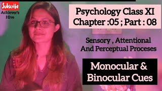 Monocular and Binocular Cues | Psychology Class 11 chapter 05 | CBSE | NCERT