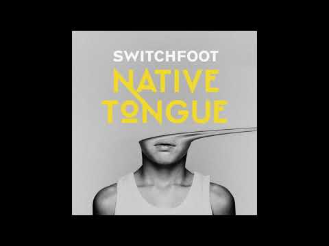 Switchfoot - Native Tongue