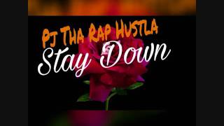 Pj Tha Rap Hustla-Stay Down