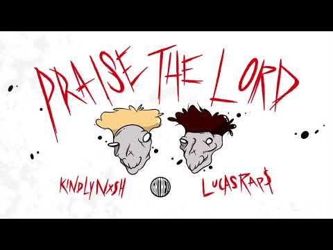 KindlyNxsh X LUCASRAP$ - Praise the Lord (Official Audio)