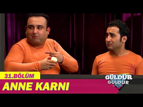 Anne Karnı - Güldür Güldür Show 31.Bölüm