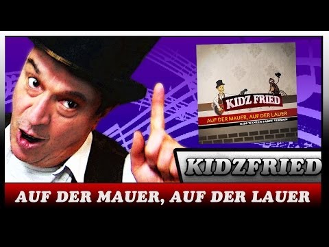 Auf der Mauer auf der Lauer (Kids Wanzen Party Version) - Kidz Fried - Der Kinder Entertainer