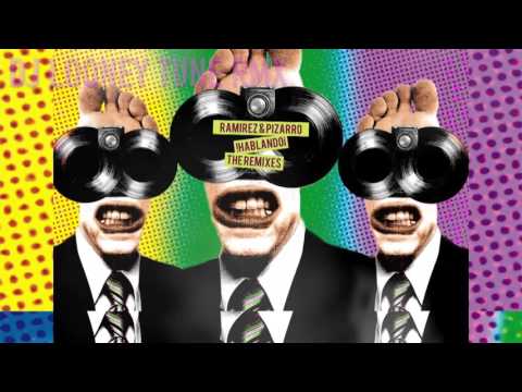 Ramirez & Pizarro - Hablando (The Remixes)