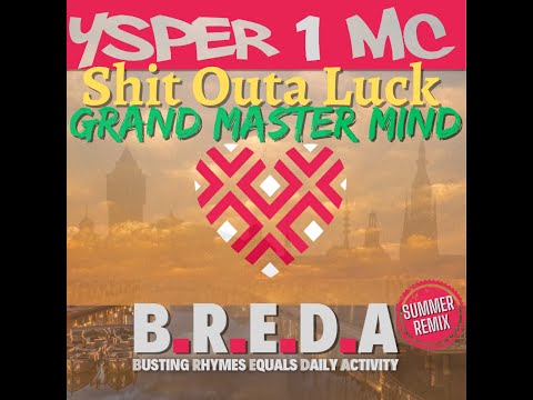 Ysper 1 MC - BREDA ft. Shit Outa Luck & GrandMasterMind Summer Remix