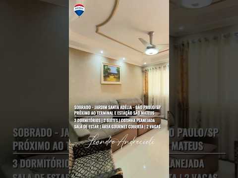 Sobrado com Espaço Gourmet e 3 Quartos (2 Suítes) no Jardim Santa Adélia (São Mateus) São Paulo/SP!