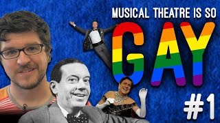 Musical Theatre is SO Gay! – Representation (Part 1)