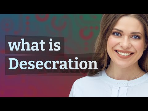 Desecration | meaning of Desecration