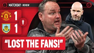 Ten Hag Has LOST THE FANS! | Andy Tate Review | Man Utd 1-1 Burnley