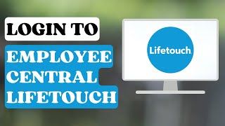 How to Login to Employee Central Lifetouch