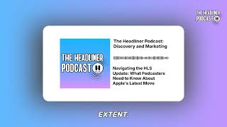 Navigating the HLS Update: What Podcasters Need to Know About Apple's Latest Move | The...