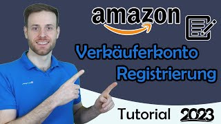 Amazon Verkäuferkonto 2023 erstellen - Amazon Händler Anmeldung Tutorial